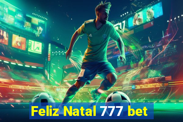 Feliz Natal 777 bet